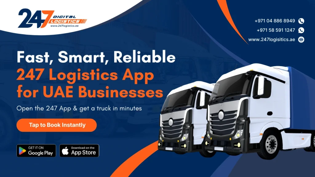 Why UAE Businesses Are Switching to the 247 Logistics App for Fast Trucking
