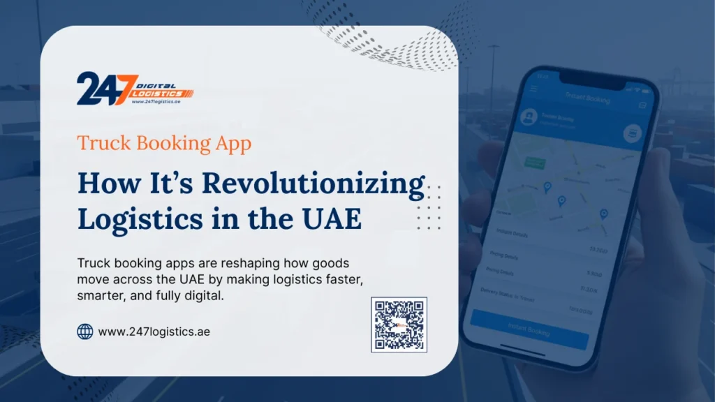 Truck Booking App: How It’s Revolutionizing Logistics in the UAE