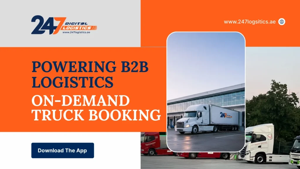 On-Demand Truck Booking App in UAE for B2B Logistics